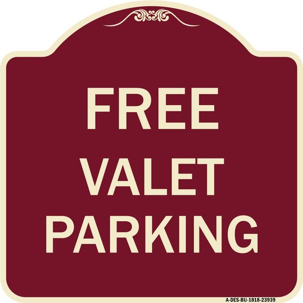 Signmission Designer Series Free Valet Parking, Burgundy Heavy-Gauge Aluminum Sign, 18" x 18", BU-1818-23939 A-DES-BU-1818-23939